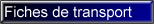 Fiches de transport