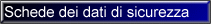 Schede dei dati di sicurezza