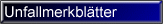 Unfallmerkbl�tter